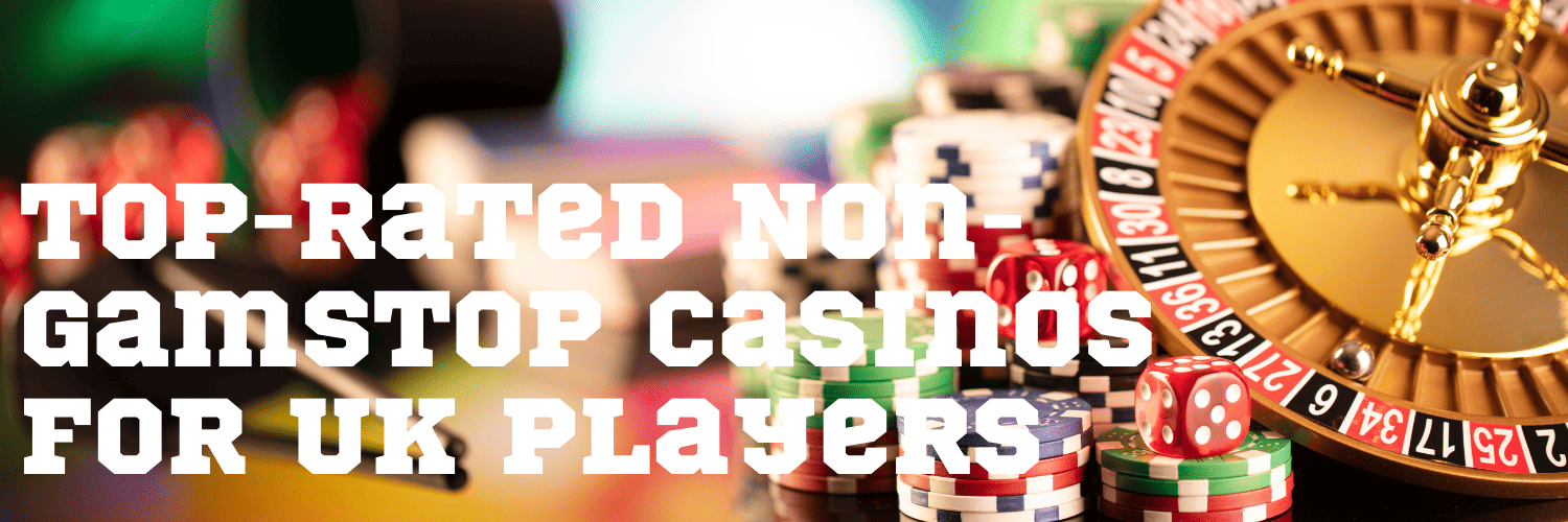 Fair Casinos Not on GamStop Discover a World of Unrestricted Gaming