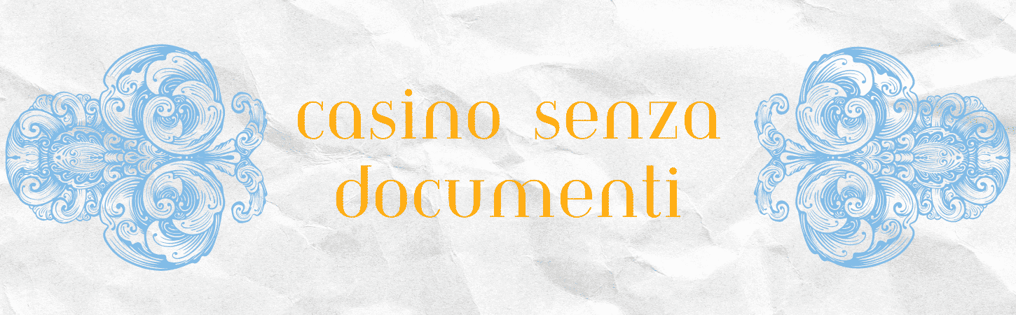 Casinò Senza Documenti Assicurati la Tua Esperienza di Gioco