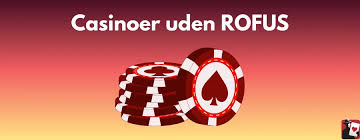 Dansk Casino Uden RoFUS Spil Uden Grænser Dansk Casino Uden RoFUS Spil Uden Grænser